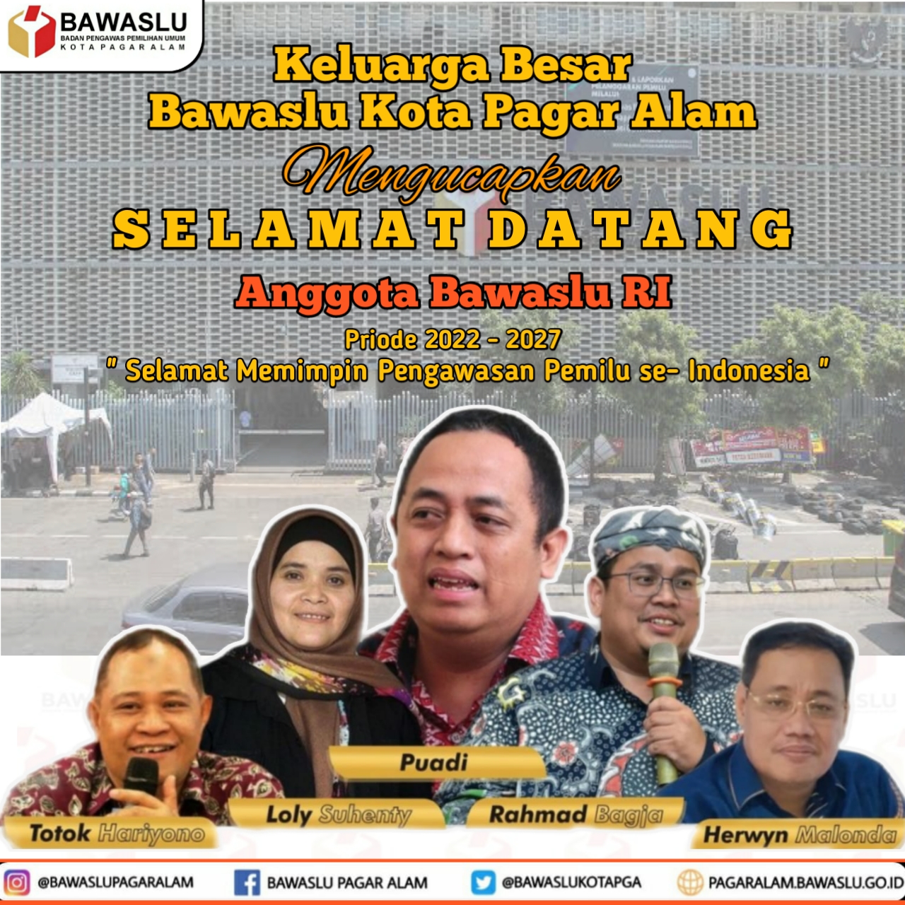 Selamat Atas dilantiknya Komisioner Bawaslu RI Priode 2022 - 2027