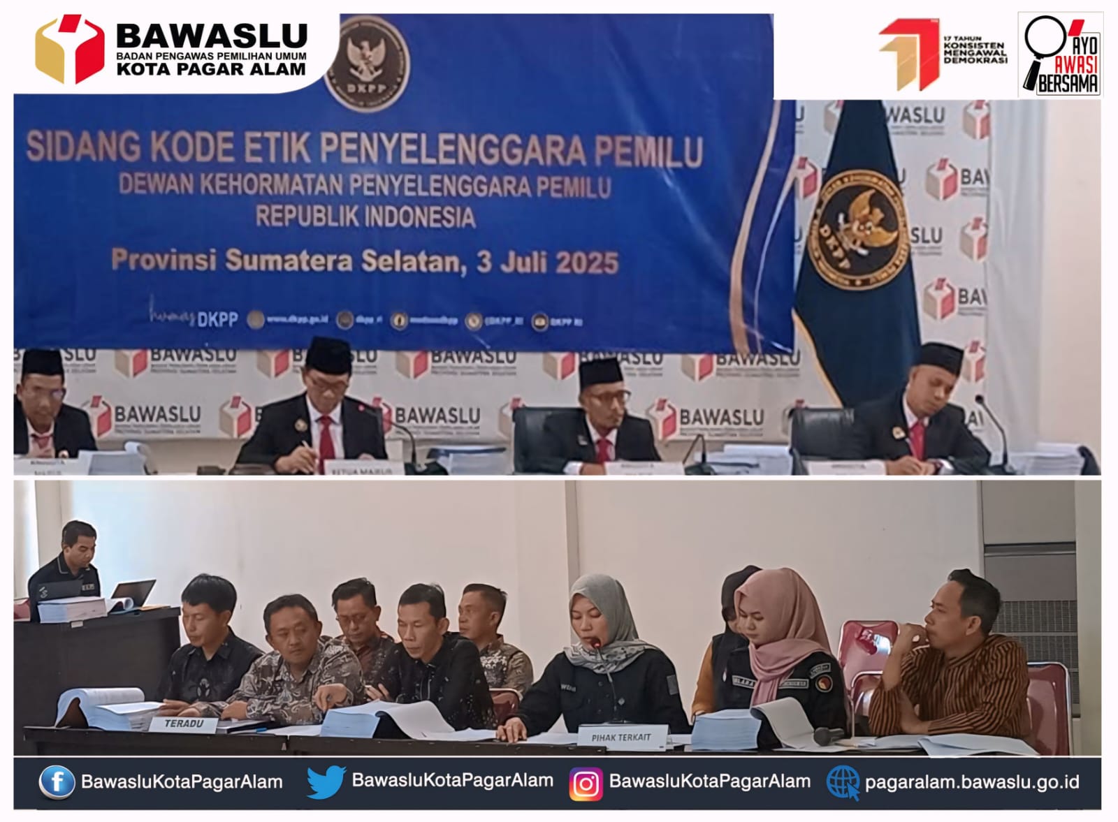 #Hallosahabatbawaslu Ketua dan Anggota Bawaslu Kota Pagar Alam Menghadiri Sidang Pemeriksaan Kode Etik Penyelenggara Pemilu. Dewan Kehormatan Penyelenggara Pemilu (DKPP) di Provinsi Sumatera Selatan pada Kamis 3 Juli 2025.  Ketua dan Anggota Bawaslu Kota Pagar Alam hadir sebagai Pihak TERKAIT dalam sidang pemeriksaan Perkara Dugaan Pelanggaran Kode Etik penyelenggara Pemilu (KEEP), Komisi Pemilihan Umum Kota Pagaralam sebagai Teradu dengan Nomor Perkara : 86-PKE-DKPP/II/2025  Bawaslu RI  Bawaslu Sumsel