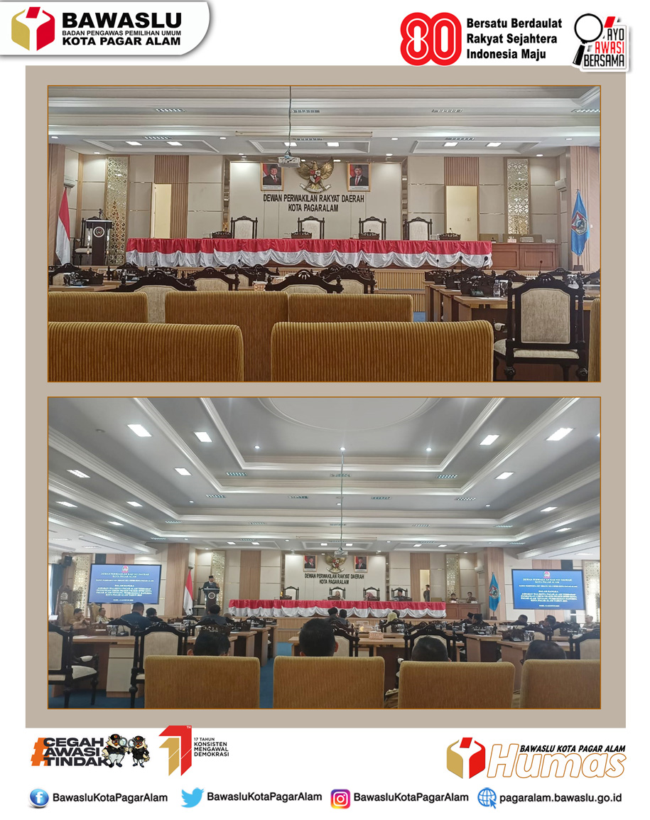 Bawaslu kota Pagar Alam hadiri rapat paripurna XIV sidang ke-3 dengan agenda jawaban Wali kota Pagar Alam terhadap pandangan umum fraksi-fraksi DPRD kota Pagar Alam