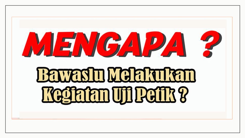 Lakukan Uji Petik untuk pastikan Keakuratan Data Pemilihan dan Pemilu 