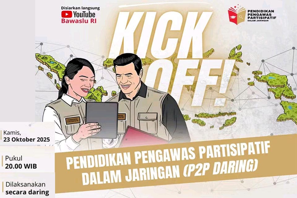 KICK OFF ! PENDIDIKAN PENGAWAS PARTISIPATIF DALAM JARINGAN (P2P DARING)