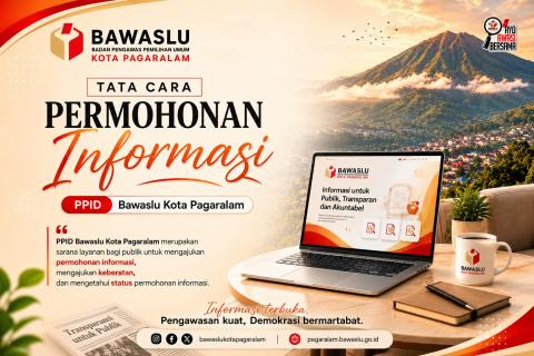 PPID Bawaslu Kota Pagaralam Sosialisasikan Tata Cara Pengajuan Keberatan atas Permohonan Informasi Publik