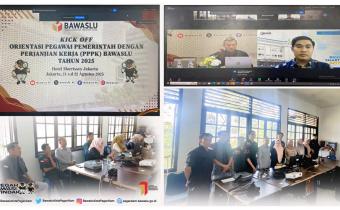 KICK OFF ORIENTASI PEGAWAI PEMERINTAH DENGAN PERJANJIAN KERJA (PPPK) BAWASLU  TAHUN 2025