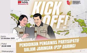 KICK OFF ! PENDIDIKAN PENGAWAS PARTISIPATIF DALAM JARINGAN (P2P DARING)