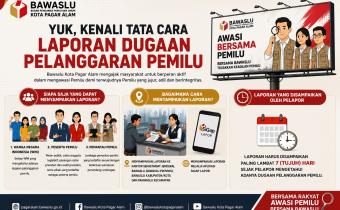 Jadilah Bagian dari Pengawas Pemilu, Ketahui Cara Melaporkan Dugaan Pelanggaran